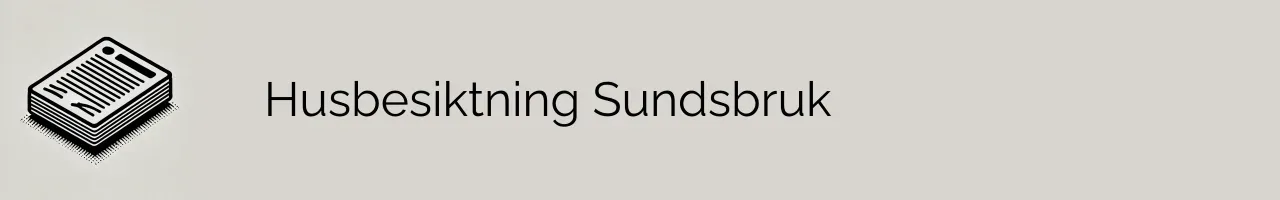 Husbesiktning Sundsbruk